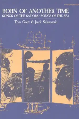 Born of Another Time: Songs of the Sailors Big Sale