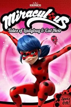 Miraculous: Tales of Ladybug and Cat Noir - Spots On Direct From Manufacturer