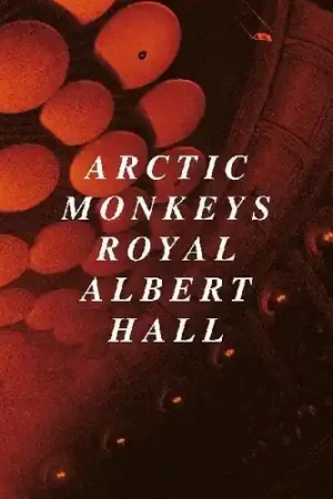 Arctic Monkeys Live At The Royal Albert Hall Must Have