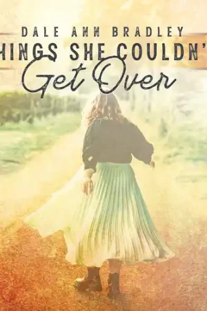 Editor’s Pick Things She Couldn't Get Over