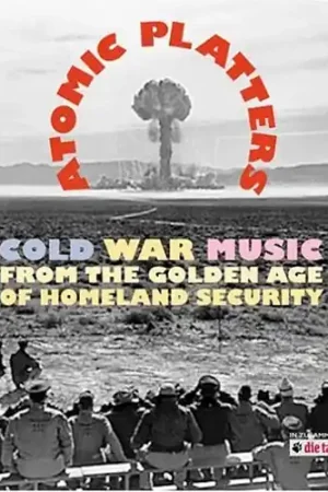 Atomic Platters: Cold War Music From The Golden Ag [Import] Luxury