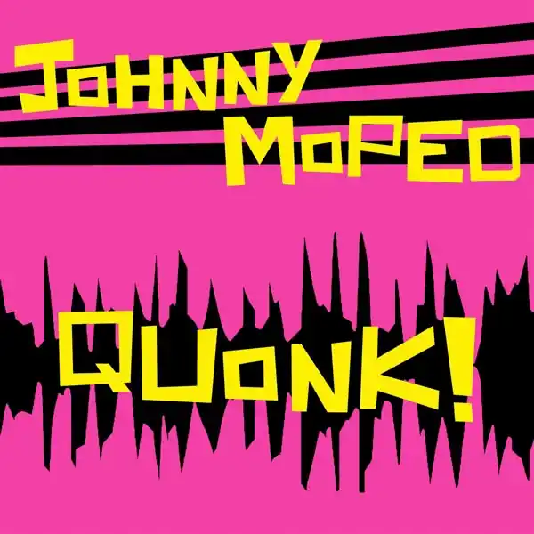 Johnny Moped - Quonk! (LP) Direct From Manufacturer