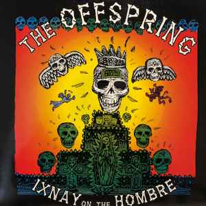 Offspring - Ixnay On The Hombre (LP) Free Shipping