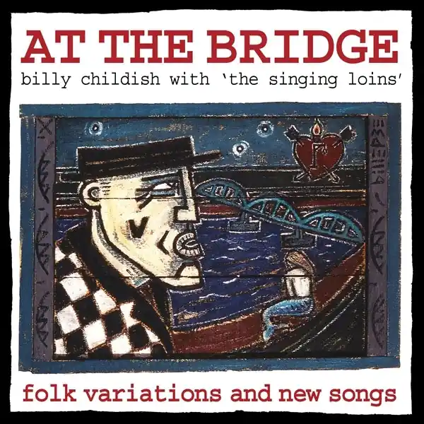Best Price Wild Billy & the Singing Loins Childish - At the Bridge (LP)