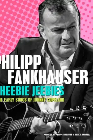 Philipp Fankhauser - Heebie Jeebies - the Early Songs of Johnny Copeland (LP) Get Yours