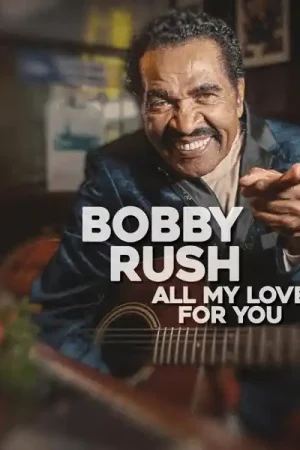 Buy Today Bobby Rush - All My Love For You (LP)