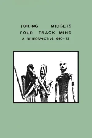Direct From Factory Toiling Midgets - Four Track Mind (A Retrospective 1980   1983) (LP)